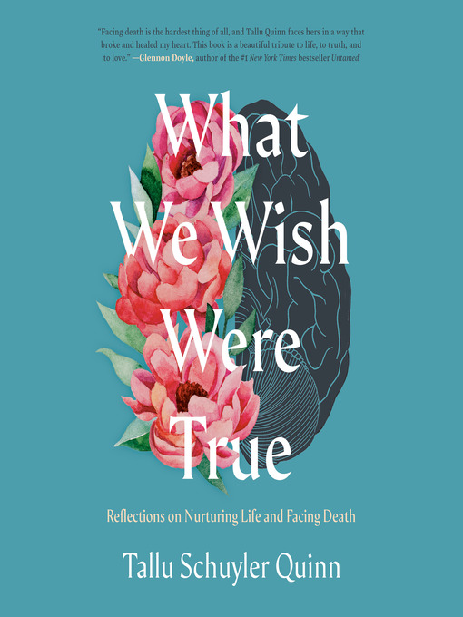 Title details for What We Wish Were True by Tallu Schuyler Quinn - Available